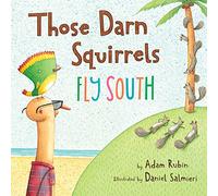Those Darn Squirrels Fly South