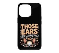 Those Ears Hear Everything Except No Boston Terrier Case for iPhone 13 Pro