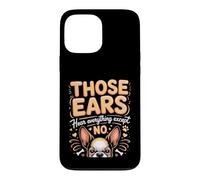 Those Ears Hear Everything Except No Boston Terrier Case for iPhone 13 Pro Max