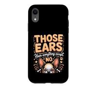 Those Ears Hear Everything Except No Boston Terrier Case for iPhone XR