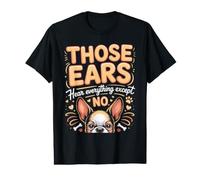 Those Ears Hear Everything Except No Boston Terrier Value Graphic T-Shirt