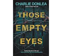 Those Empty Eyes : a Chilling Novel of Suspense with a - NEW Charlie Donlea 20