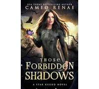 Those Forbidden Shadows: 2 (Star Kissed)