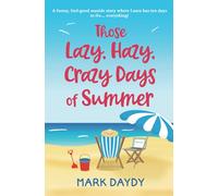 Those Lazy, Hazy, Crazy Days of Summer