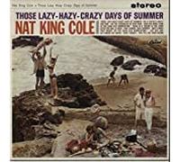 Those Lazy-Hazy-Crazy Days of Summer