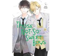 Those Not-So-Sweet Boys 6 – Kodansha Comics