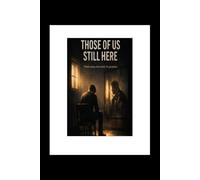 Those of Us Still Here