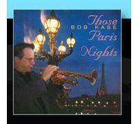 Those Paris Nights by Bob Kase