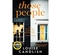 Those People : The gripping, compulsive new thriller from the bestselling author of Our House