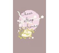 Those sleep stories: Capture your dreams in this simply formatted journal, before they fade away