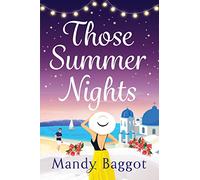 Those Summer Nights: The perfect sizzling, escapist romance from Mandy Baggot