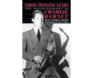 Those Swinging Years by Charlie Barnet (1992-08-22)