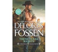 Those Texas Nights: An Anthology: Includes Lone Star Cowboy (Wrangler's Creek Novel)