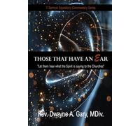 Those That Have An Ear: "Let them hear what the Spirit is saying to the Churches"
