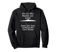 Those That Wander Not Lost Looking for Cool Rocks Pullover Hoodie