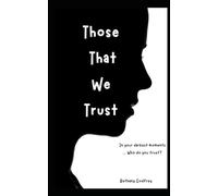 Those That We Trust
