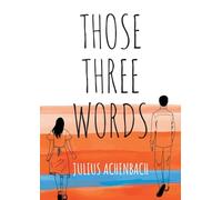 Those Three Words