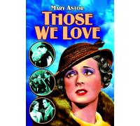 Those We Love (DVD) Mary Astor Kenneth MacKenna Lilyan Tashman (US IMPORT)