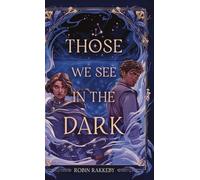 Those We See in the Dark: 1 (Legend of Takaniim)