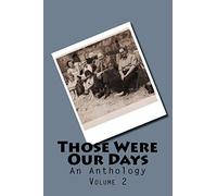 Those Were Our Days: Volume 2