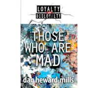 Those Who Are Mad