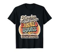 Those Who Ban Books were Never The Good Guys - T-Shirt