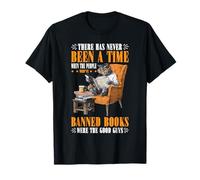 Those Who Ban Books were Never The Good Guys - T-Shirt