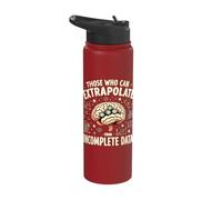Those Who Can Extrapolate from Incomplete Data Stainless Steel Insulated Water Bottle