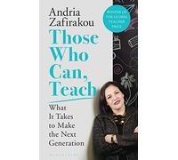 Those Who Can, Teach: What It Takes To Make the Next Generation