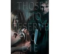 Those Who Deserve to Die