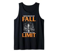 Those who do not Fall are not Driving to the Limit Tank Top