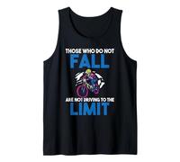 Those who do not Fall are not Driving to the Limit Tank Top