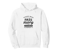 Those Who Do Not Pass History Are Doomed History Teacher Pullover Hoodie