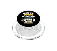 Those Who Do Not Pass History Are Doomed To Repeat It PopSockets PopGrip for MagSafe