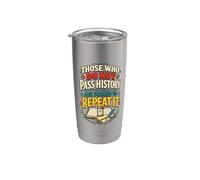 Those Who Do Not Pass History are Doomed to Repeat It Stainless Steel Insulated Tumbler