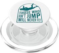 Those Who Don’t Jump Never Fly Skydiver PopSockets PopGrip for MagSafe