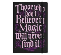 Those Who Don't Believe in Magic Will Never Find It Black A5 Hard Cover Notebook