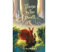 Those Who Dwell