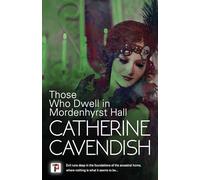Those Who Dwell in Mordenhyrst Hall