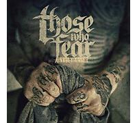 THOSE WHO FEAR - UNHOLY ANGER - CD - B72z