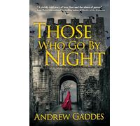 Those Who Go By Night: A Novel
