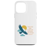Those Who Hope in the LORD Will Renew Their Strength Case for iPhone 13 Pro Max