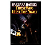 Those Who Hunt the Night