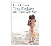 Those Who Leave and Those Who Stay: A Novel (Neapolitan Novels, 3) (Neapolitan Quartet, 3)