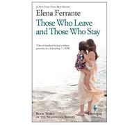 Those Who Leave and Those Who Stay (Neapolitan Novels) by Elena Ferrante (September 11, 2014) Paperback