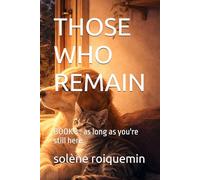 THOSE WHO REMAIN: BOOK 3 : as long as you're still here (puppy & kitten)