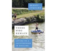 Those Who Remain : Living in a Countryside in Decline