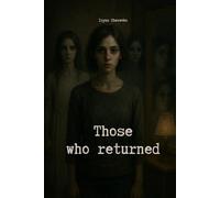 Those who returned (THE HOUSE THAT ISN’T THERE series)