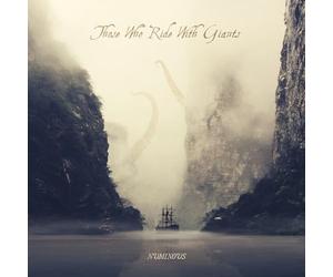 Those Who Ride With Giants - Numinous