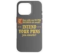 Those Who Say No Pun Intended Are Weak Intend Your Puns Case for iPhone 16 Pro